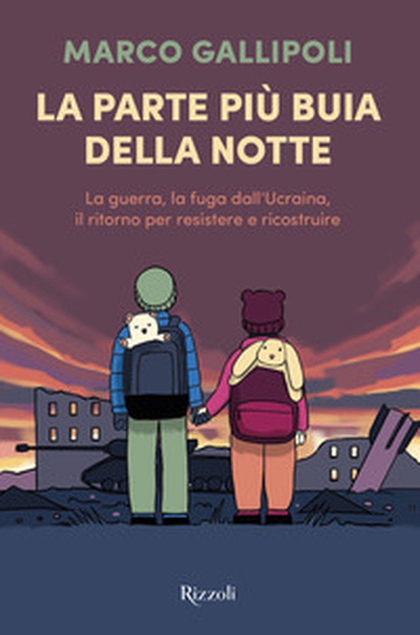 La parte più buia della notte. La guerra, la fuga dall'Ucraina, il ritorno per resistere e ricostruire - Librerie.coop La parte più buia della notte. La guerra, la fuga dall'Ucraina, il ritorno per resistere e ricostruire - Librerie.coop