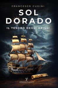 Sol Dorado. Il tesoro degli abissi - Librerie.coop Sol Dorado. Il tesoro degli abissi - Librerie.coop