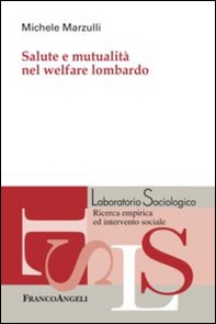 Salute e mutualità nel welfare lombardo - Librerie.coop