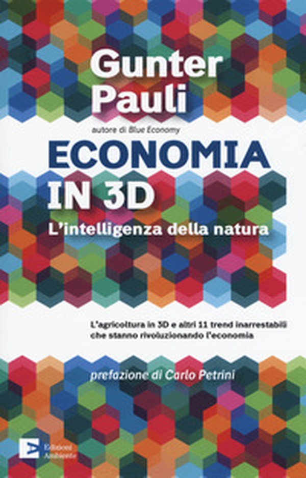 Economia in 3D. L'intelligenza della natura - Librerie.coop Economia in 3D. L'intelligenza della natura - Librerie.coop