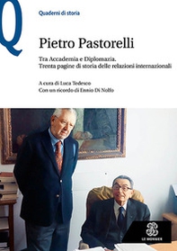 Tra Accademia e diplomazia. Trenta pagine di storia delle relazioni internazionali - Librerie.coop