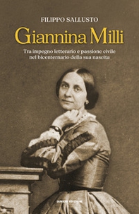 Giannina Milli. Tra impegno letterario e passione civile nel bicenternario della sua nascita - Librerie.coop Giannina Milli. Tra impegno letterario e passione civile nel bicenternario della sua nascita - Librerie.coop