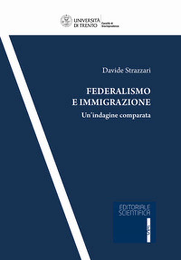 Federalismo e immigrazione. Un'indagine comparata - Librerie.coop Federalismo e immigrazione. Un'indagine comparata - Librerie.coop