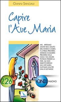 Capire l'Ave Maria - Librerie.coop