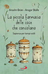 La piccola farmacia delle cose che consolano - Librerie.coop La piccola farmacia delle cose che consolano - Librerie.coop