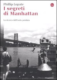 I segreti di Manhattan. La ricerca dell'isola perduta - Librerie.coop I segreti di Manhattan. La ricerca dell'isola perduta - Librerie.coop