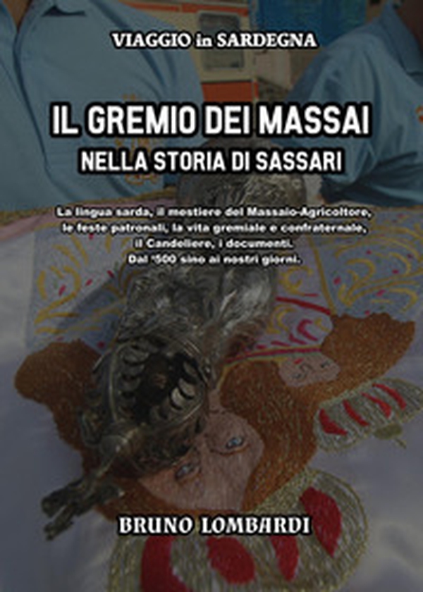 Il Gremio dei Massai nella storia di Sassari - Librerie.coop Il Gremio dei Massai nella storia di Sassari - Librerie.coop