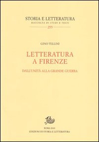 Letteratura a Firenze. Dall'Unità alla grande guerra - Librerie.coop