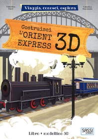 Costruisci L'Orient Express 3D. Viaggia, conosci, esplora - Librerie.coop