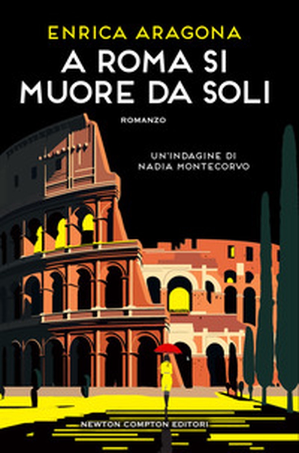 A Roma si muore da soli. Un'indagine di Nadia Montecorvo - Librerie.coop A Roma si muore da soli. Un'indagine di Nadia Montecorvo - Librerie.coop