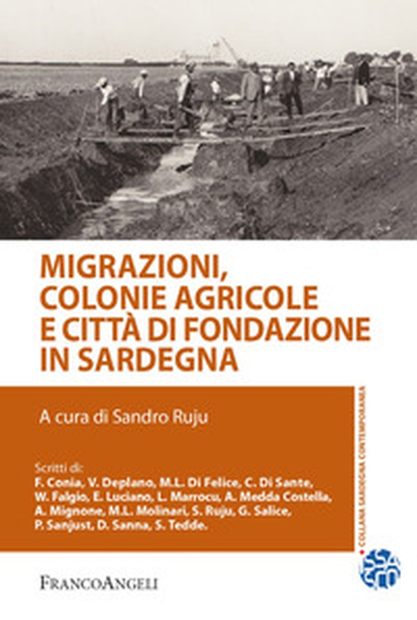 Migrazioni, colonie agricole e città di fondazione in Sardegna - Librerie.coop Migrazioni, colonie agricole e città di fondazione in Sardegna - Librerie.coop