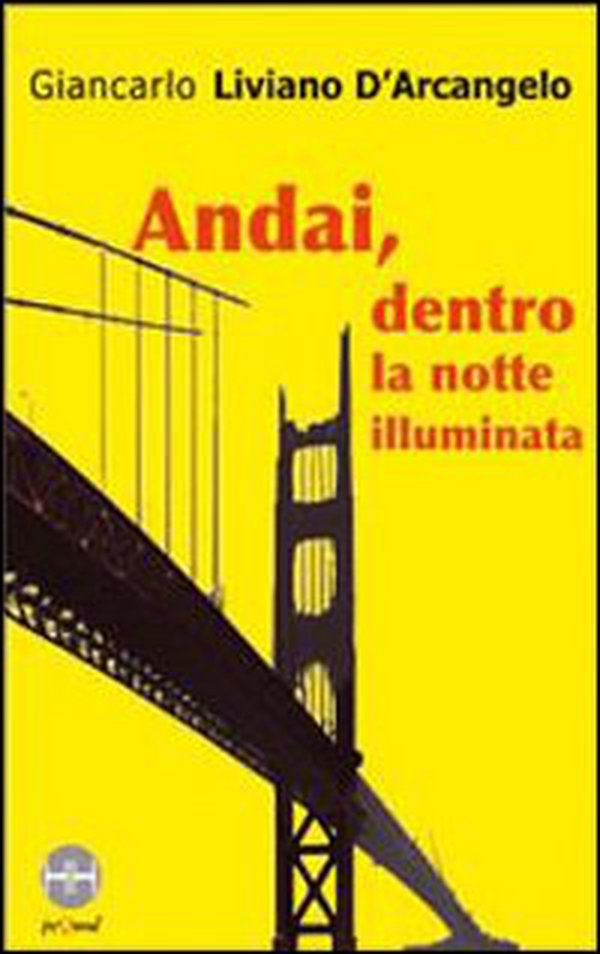 Andai, dentro la notte illuminata - Librerie.coop Andai, dentro la notte illuminata - Librerie.coop