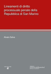 Lineamenti di diritto processuale penale della Repubblica di San Marino - Librerie.coop