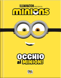 Minions. Occhio al Minion + occhiali. Cattivissimo me 4 - Librerie.coop