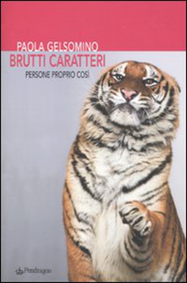 Brutti caratteri. Persone proprio così - Librerie.coop Brutti caratteri. Persone proprio così - Librerie.coop