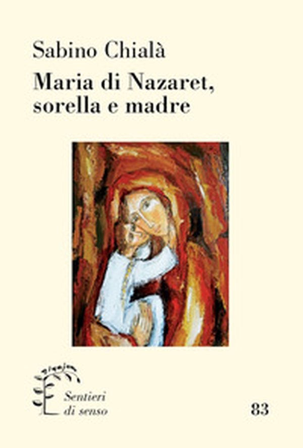 Maria di Nazaret, sorella e madre - Librerie.coop Maria di Nazaret, sorella e madre - Librerie.coop