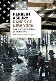 Gangs of New York. Una storia americana della malavita - Librerie.coop