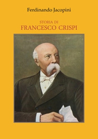 Storia di Francesco Crispi - Librerie.coop