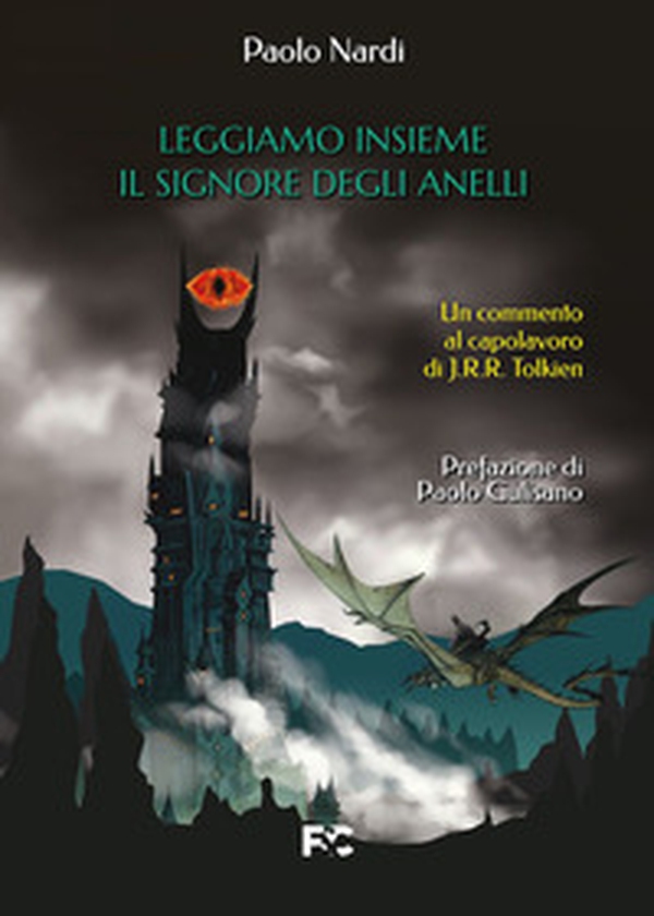 Leggiamo insieme «Il Signore degli Anelli». Un commento al capolavoro di J.R.R. Tolkien - Librerie.coop Leggiamo insieme «Il Signore degli Anelli». Un commento al capolavoro di J.R.R. Tolkien - Librerie.coop