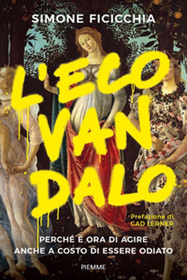 L'ecovandalo. Perché è ora di agire anche a costo di essere odiato - Librerie.coop L'ecovandalo. Perché è ora di agire anche a costo di essere odiato - Librerie.coop
