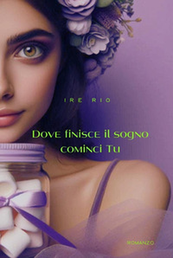Dove finisce il sogno cominci tu - Librerie.coop Dove finisce il sogno cominci tu - Librerie.coop