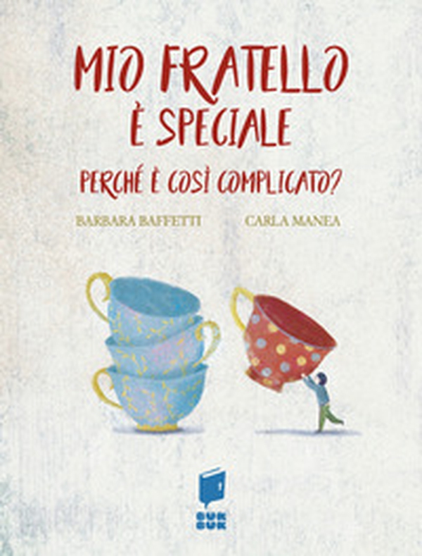 Mio fratello è speciale. Perché è così complicato? - Librerie.coop Mio fratello è speciale. Perché è così complicato? - Librerie.coop