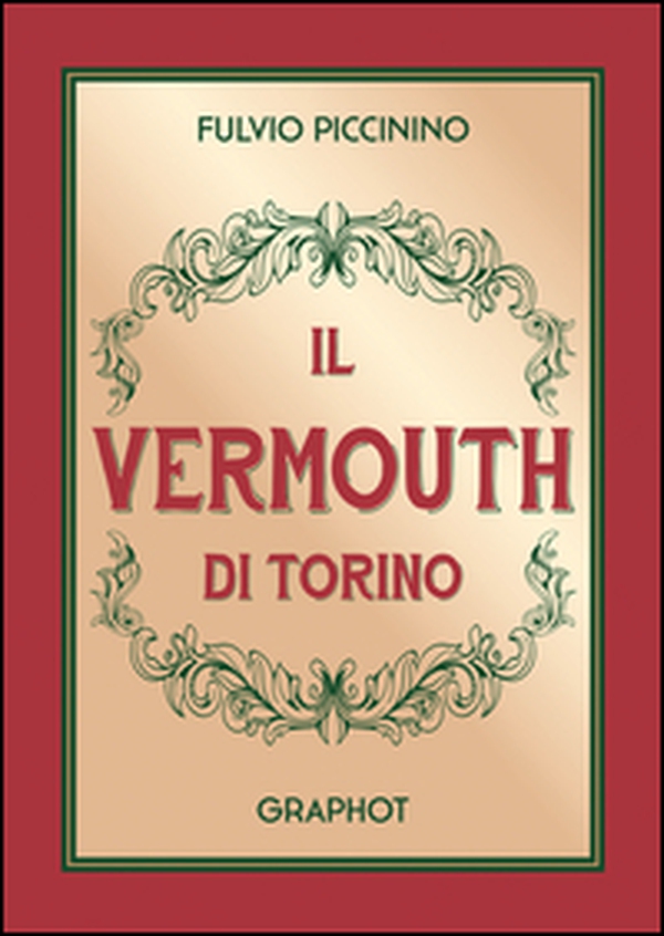 Il Vermouth di Torino - Librerie.coop Il Vermouth di Torino - Librerie.coop