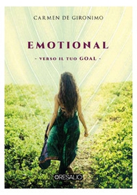 Emotional. Verso il tuo goal - Librerie.coop Emotional. Verso il tuo goal - Librerie.coop