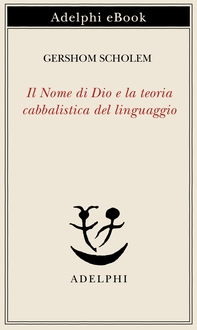 Il Nome di Dio e la teoria cabbalistica del linguaggio - Librerie.coop Il Nome di Dio e la teoria cabbalistica del linguaggio - Librerie.coop
