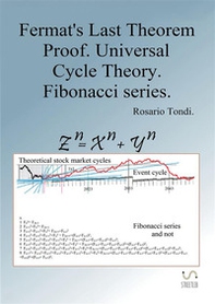 Fermat's last theorem, proof. universal cycle theory. Fibonacci series - Librerie.coop