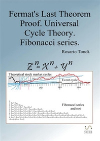Fermat's last theorem, proof. universal cycle theory. Fibonacci series - Librerie.coop Fermat's last theorem, proof. universal cycle theory. Fibonacci series - Librerie.coop