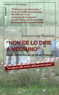 «Non ce lo dire a nessuno». Diario dell'avvocato di Giusy Potenza - Librerie.coop