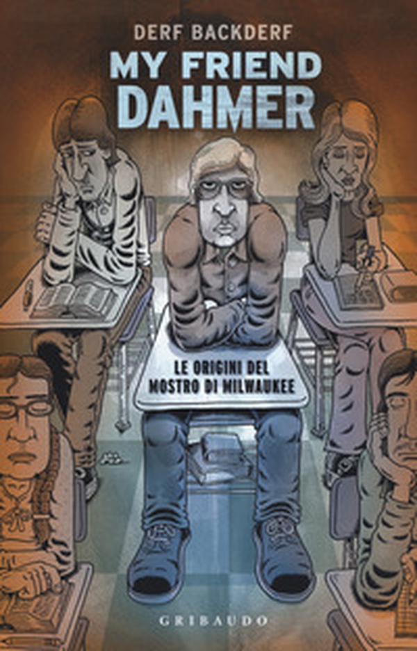 My friend Dahmer. Le origini del mostro di Milwaukee - Librerie.coop My friend Dahmer. Le origini del mostro di Milwaukee - Librerie.coop