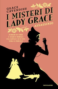 Assassinio. I misteri di Lady Grace - Librerie.coop