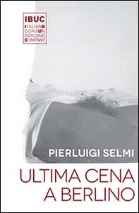 Ultima cena a Berlino - Librerie.coop