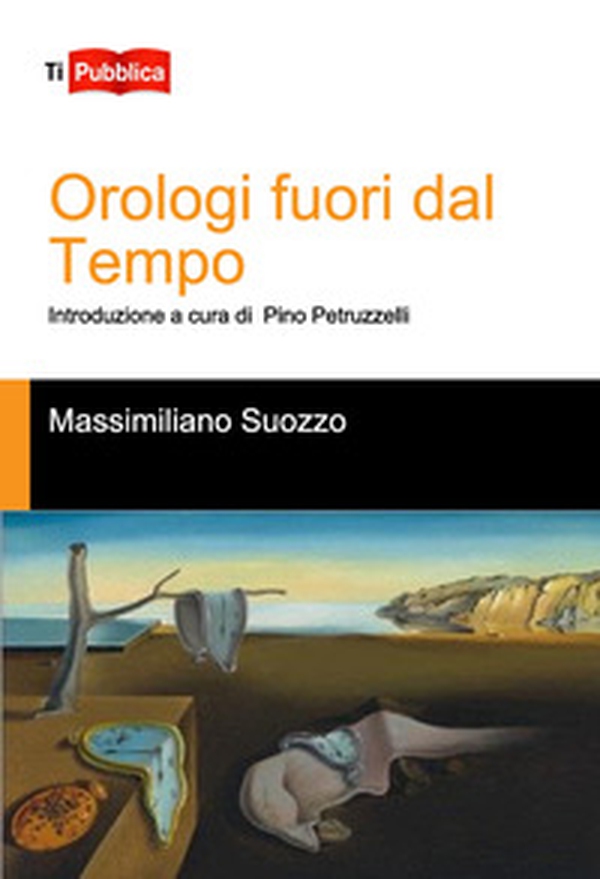 Orologi fuori dal tempo - Librerie.coop Orologi fuori dal tempo - Librerie.coop