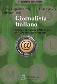 Giornalista italiano. L'esame da professionista in più di 1000 domande e risposte - Librerie.coop