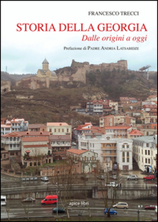 Storia della Georgia. Dalle origini ad oggi - Librerie.coop Storia della Georgia. Dalle origini ad oggi - Librerie.coop