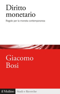 Diritto monetario. Regole per la moneta contemporanea - Librerie.coop