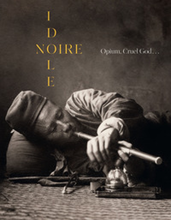 Noire idole. Opium, cruel god... - Librerie.coop