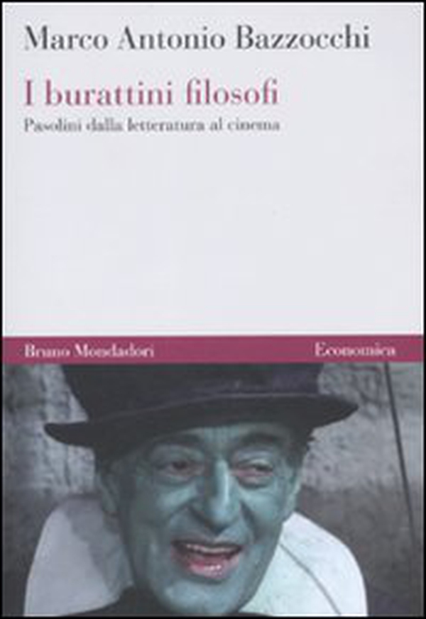 I burattini filosofi. Pasolini dalla letteratura al cinema - Librerie.coop I burattini filosofi. Pasolini dalla letteratura al cinema - Librerie.coop