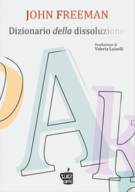 Dizionario della dissoluzione - Librerie.coop Dizionario della dissoluzione - Librerie.coop