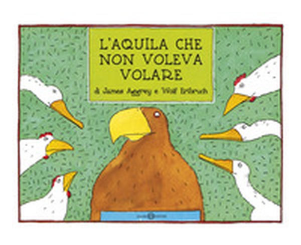 L'aquila che non voleva volare - Librerie.coop L'aquila che non voleva volare - Librerie.coop