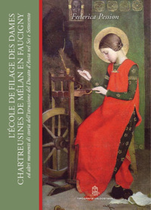 L'École de filage des Dames Chartreusines de Mélan en Faucigny ed altri momenti di storia dell'istruzione nel ducato d'Aosta nel Sei e Settecento - Librerie.coop L'École de filage des Dames Chartreusines de Mélan en Faucigny ed altri momenti di storia dell'istruzione nel ducato d'Aosta nel Sei e Settecento - Librerie.coop