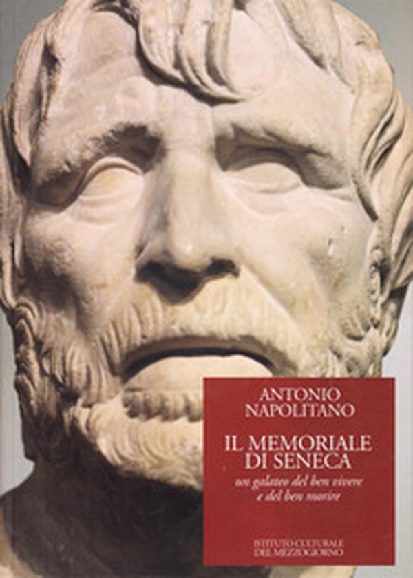 Il memoriale di Seneca. Un galateo del ben vivere e del ben morire - Librerie.coop Il memoriale di Seneca. Un galateo del ben vivere e del ben morire - Librerie.coop