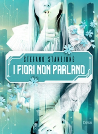 I fiori non parlano - Librerie.coop