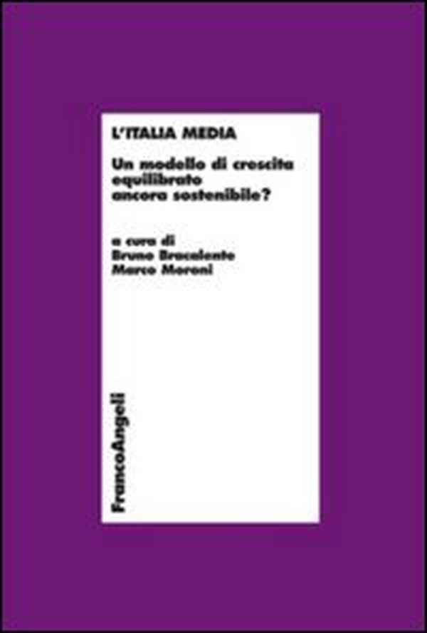 L'Italia media. Un modello di crescita equilibrato ancora sostenibile? - Librerie.coop L'Italia media. Un modello di crescita equilibrato ancora sostenibile? - Librerie.coop
