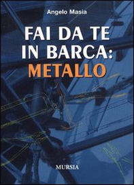 Fai da te in barca: metallo - Librerie.coop