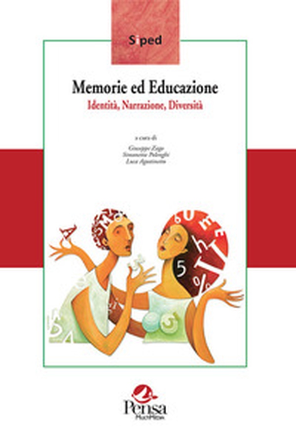 Memorie ed educazione. Identità, narrazione, diversità - Librerie.coop Memorie ed educazione. Identità, narrazione, diversità - Librerie.coop