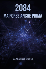 2084 ma forse anche prima - Librerie.coop